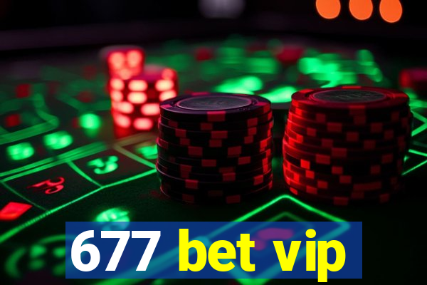 677 bet vip